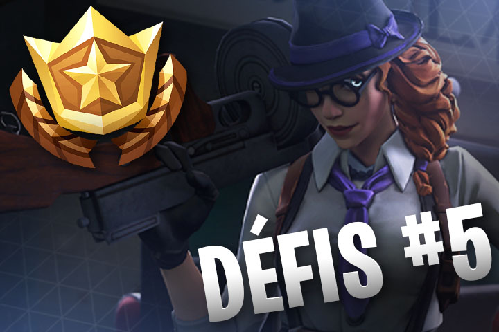 Fortnite : Défis semaine 5, saison 5